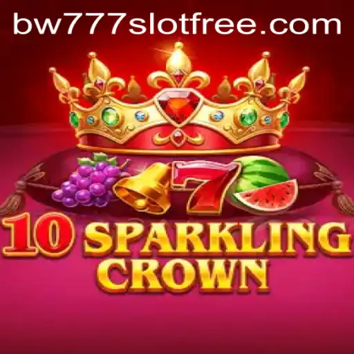 Exploring the Thrilling World of 10SparklingCrown and bw777 Slot Free