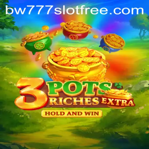 Exploring 3potsExtra: An Exciting Adventure in the World of Online Slots