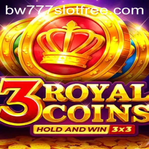 Discover the Thrills of 3royalcoins: A Dive into the Exciting World of BW777 Slot Free