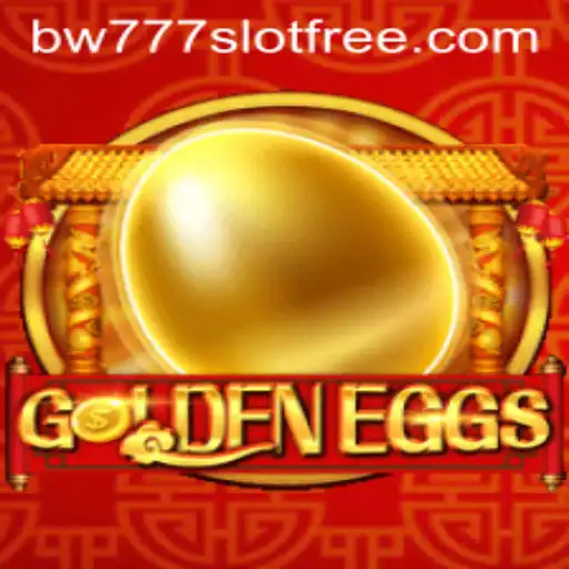 Exploring the Thrilling World of GoldenEggs and BW777 Slot Free