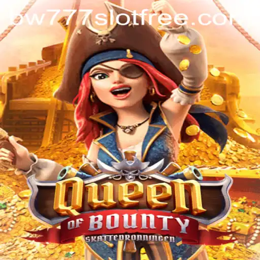 Exploring the Thrilling World of QueenofBounty and bw777 Slot Free