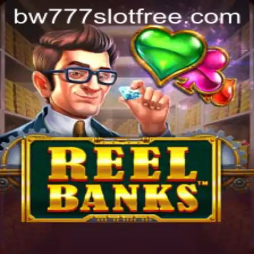 Exploring the Thrills of ReelBanks: A Dive into the Bw777 Slot Free Experience