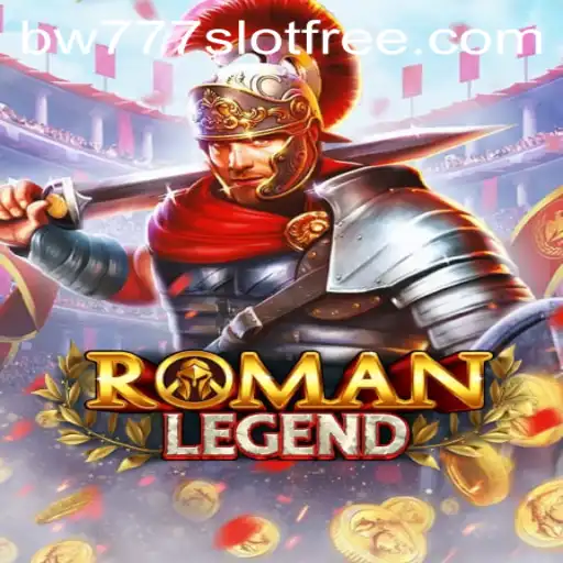 Discover the Enigmatic World of RomanLegend and bw777 Slot Free