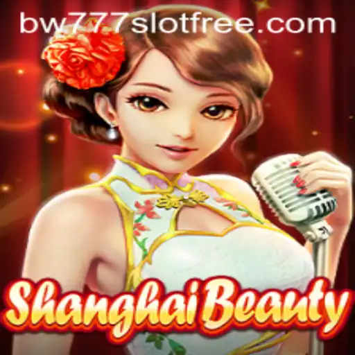 Exploring the Allure of ShanghaiBeauty and the Thrill of bw777 Slot Free