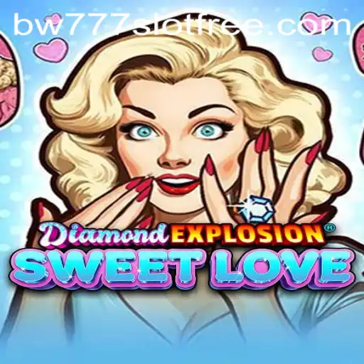 DiamondExplosionSweetLove: A Thrilling Slot Experience
