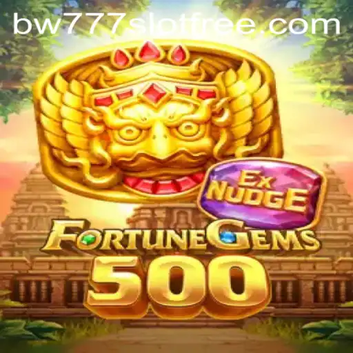 Exploring FortuneGems500 and the Intriguing World of BW777 Slot Free