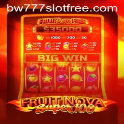 Exploring the Exciting World of FruitNovaSuper100 and the Rise of bw777 Slot Free