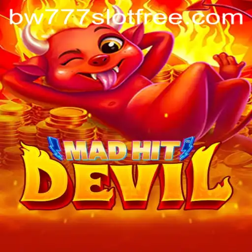 MadHitDevil and the Thrilling World of BW777 Slot Free