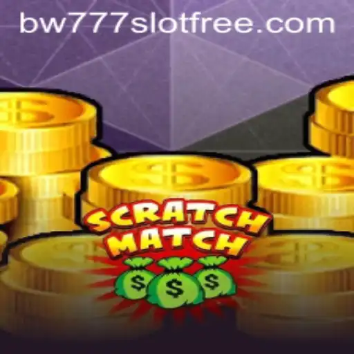 Delve into the World of ScratchMatch with bw777 Slot Free Bonuses