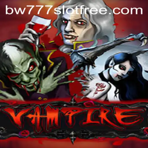 Exploring the Mystique of the Vampire Game and the Allure of BW777 Slot Free